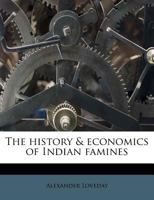 The History & Economics of Indian Famines 117847965X Book Cover