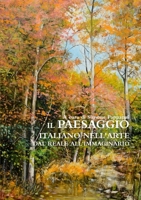 Il Paesaggio italiano nell'arte dal reale all'immaginario 1326351575 Book Cover