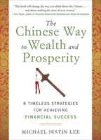 The Chinese Way to Wealth and Prosperity: 8 Timeless Strategies for Achieving Financial Success 0071788727 Book Cover