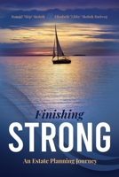 Finishing Strong: An Estate Planning Journey 1632969831 Book Cover