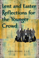 Lent and Easter Reflections for the Younger Crowd 0809146339 Book Cover