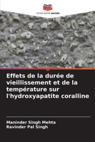 Effets de la durée de vieillissement et de la température sur l'hydroxyapatite coralline (French Edition) 6209589103 Book Cover