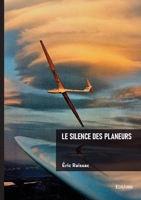 Le silence des planeurs (French Edition) 2414820764 Book Cover