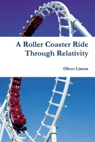 A Rollercoaster Ride Through Relativity 1446661520 Book Cover