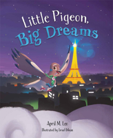 Little Pigeon, Big Dreams 1643075136 Book Cover