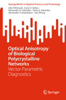 Optical Anisotropy of Biological Polycrystalline Networks: Vector-Parametric Diagnostics 9819910862 Book Cover