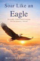 Soar Like an Eagle B0GT921FVH Book Cover