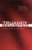 Truancy Revisited: Students as School Consumers 0810845539 Book Cover