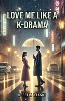 Love me like a KDrama B0DZ2VXDG1 Book Cover