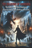 The Shadows of Goodaria: The Journey of Willard Armstrong B0GVS3G3CG Book Cover