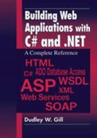 Building Web Applications with C# and .NET: A Complete Reference 0849312507 Book Cover