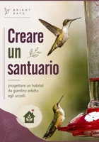 Creare un santuario: progettare un habitat da giardino adatto agli uccelli (Italian Edition) B0DPV3QRHR Book Cover