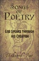 Songs of Poetry: God Speaks Through His Creation 1424162394 Book Cover