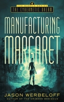 Manufacturing Margaret: The Cybernetic Dream B08GLQXQ8L Book Cover