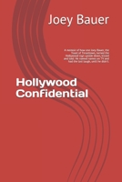Hollywood Confidential: A risqué memoir of how one bold Joey Bauer, the Toast of Tinseltown, turned the Hollywood sign upside down, kissed and B08WV8HYSS Book Cover