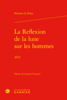 La Reflexion de la Lune Sur Les Hommes: 1654 2406166791 Book Cover