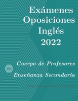 Oposiciones de Inglés año 2022: Cuerpo de Profesores de Enseñanza Secundaria B0C1JB5KV6 Book Cover