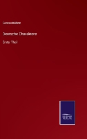 Deutsche Charaktere: Erster Theil 3752545364 Book Cover