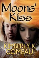 Moons' Kiss 0615629989 Book Cover