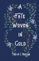 A Fate Woven in Gold B0DJ3G6YXR Book Cover