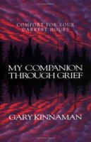 My Companion Through Grief: Comfort for Your Darkest Hours 0892839473 Book Cover
