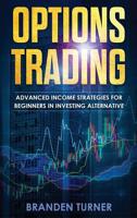 Options Trading: High Income Strategies for Investing, Understanding the Psychology of Investing, and How to Day Trade for a Living. 9657019567 Book Cover