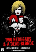 A Ronan Marino Mystery: Two Redheads & A Dead Blonde: The Graphic Novel 1985693399 Book Cover