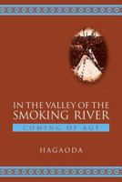 In the Valley of the Smoking River: Coming of Age 1530900743 Book Cover