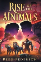 Rise of the Animals 1969572345 Book Cover