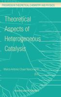 Theoretical Aspects of Heterogeneous Catalysis 1402001274 Book Cover