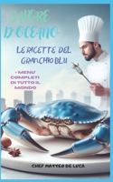 Sapore d'Oceano - Il Ricettario del Granchio Blu: Le Ricette del Granchio Blu B0CKKVKLYZ Book Cover