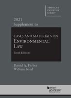 Cases and Materials on Environmental Law, 10th, 2021 Supplement 1636593372 Book Cover