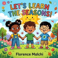 Let's Learn the Seasons!: An Interactive Nature and Weather Book for Kids About Spring, Summer, Fall, and Winter B0GZG2GKD1 Book Cover