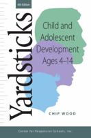 Yardsticks: Child and Adolescent Development Ages 4 - 14 1892989891 Book Cover
