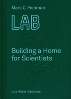 Lab: Building a Home for Scientists 3037784970 Book Cover