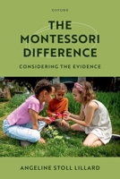 The Montessori Difference: Considering the Evidence 0198899858 Book Cover