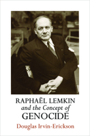 Raphael Lemkin and the Concept of Genocide 0812248643 Book Cover