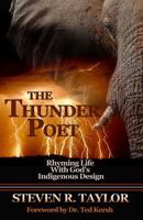 The Thunder Poet: Rhyming Life with God's Indigenous Design 0988726149 Book Cover