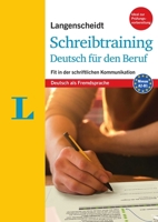 Langenscheidt Schreibtraining Deutsch Für Den Beruf - Deutsch ALS Fremdsprache(langenscheidt Writing Skills Trainer - German for the Job): Fit in Der 3125632285 Book Cover