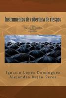 Instrumentos de Cobertura de Riesgos: Fras, Seguros de Cambio, Swaps y Opciones 1523623241 Book Cover