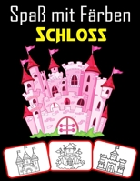 Spaß mit Färben Schloss: Malbuch der mittelalterlichen Burg für Kinder und Erwachsene mit hochwertigen Bildern (80 Seiten) B091WJHFL1 Book Cover