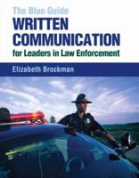 The Blue Guide: Written Communication for Leaders in Law Enforcement 0536354324 Book Cover