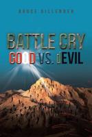 Battle Cry: GOOD vs. dEVIL 164458669X Book Cover