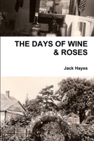 The Days of Wine & Roses 0557820928 Book Cover