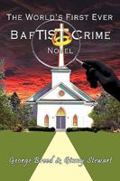 The World's First Ever Baptist Crime Novel 1440127646 Book Cover