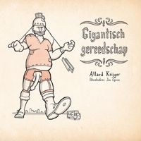 Gigantisch Gereedschap 9492252007 Book Cover