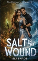 Salt in the Wound (The Resonance Protocol) B0GJ5T6N52 Book Cover