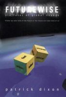 Futurewise: The Six Faces of Global Change 1861978146 Book Cover