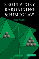 Regulatory Bargaining and Public Law 0521838924 Book Cover