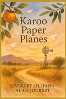 Karoo Paper Planes B0FJW13PMX Book Cover